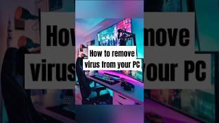 How to remove virus from your PC #shorts #VirusFreePC