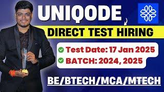 UniQode Direct Test Hiring 2024, 2025 BATCH | Test Date: 17 Jan 2025 | Latest Opportunity | Apply