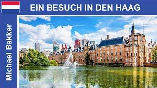  Ein Besuch in Den Haag  / Niederlande - Ein Stadtrundgang - Highlights - HD