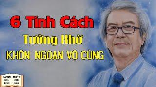 6 Tính Cách Tưởng Khờ! Ai Ngờ Lại Vô Cùng Khôn Ngoan