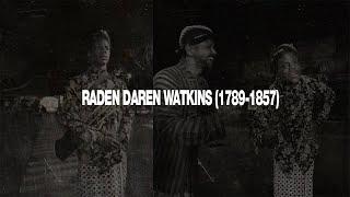 History Of Raden Darren Watkins (1789-1857)