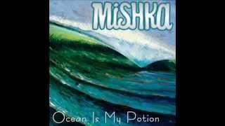 Mishka, "Ocean Is My Potion"