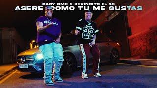 Asere como tú me Gustas - Dany Ome & Kevincito El 13 (Video Official)