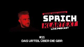 Arafat Abou-Chaker | SprichKLARTEXT #11 - Das Urteil über die GBR