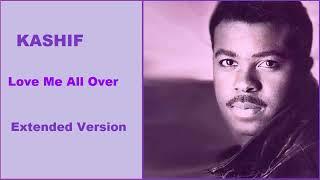 Kashif - Love Me All Over - 1987 -  Extended version