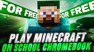 How To Play MINECRAFT On SCHOOL Chromebooks! (2024)