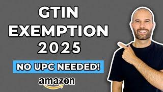 How To Apply For Amazon GTIN Exemption 2025 | NO UPC NEEDED!