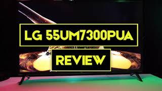 LG 55UM7300PUA Review - 55 Inches 4K Ultra HD Smart LED TV with Alexa: Price, Specs + Where to Buy