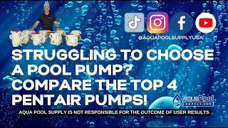 Which Pentair Pool Pump Is Right For You?