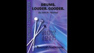 Drums. Louder. Gooder. - Percussion Ensemble