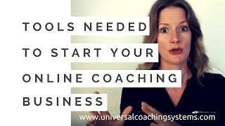 Tools Needed to Start Your Online Coaching Business