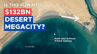 The $132BN Kuwait Megacity (or Mirage?) in the Desert