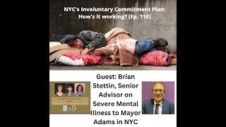 NYC’s Involuntary Commitment Plan: How’s it working? (Ep. 110)