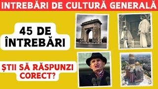 Cât de bine cunoști ROMÂNIA? - 45 Întrebări de cultură generală