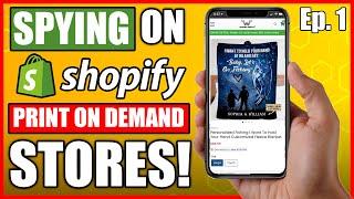 SPYING On PROFITABLE Shopify Print On Demand Stores! (Hooded Blankets, Canvases & MORE! - Ep. 1)