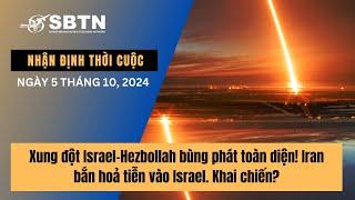 Xung đột Israel-Hezbollah bùng phát toàn diện! Iran bắn hoả tiễn vào Israel. Khai chiến?