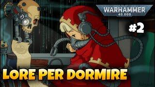 Warhammer 40000 - LORE PER DORMIRE #2