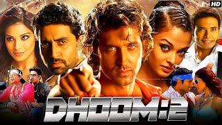 Dhoom 2 Full Movie | Hrithik Roshan, Abhishek Bachchan, Aishwarya Rai, Bipasha Basu | Review & Facts