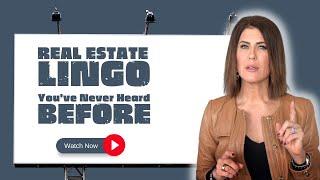 Real Estate Lingo You've Never Heard Before! | By Vittoria Logli