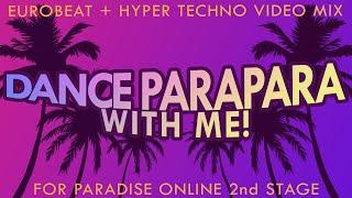 "Dance Parapara With Me" mix for PARADISE -online- [Eurobeat/HyperTechno]