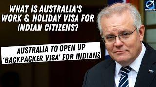 Australia's Work & Holiday Visa For Indians | Australia Immigration Updates