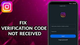 How To Fix Instagram Verification Code Not Received