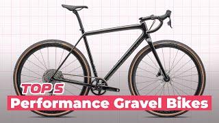 Top 5 PERFORMANCE Gravel Bikes of 2023