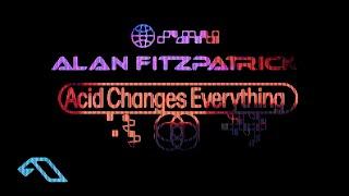 Alan Fitzpatrick - Acid Changes Everything