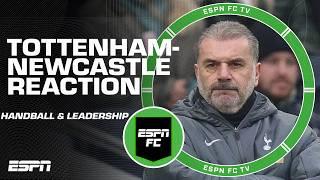 Handball decision, lack of leadership & more reaction from Tottenham's loss to Newcastle  | ESPN FC