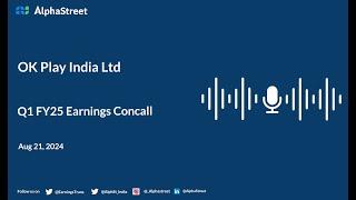 OK Play India Ltd Q1 FY2024-25 Earnings Conference Call