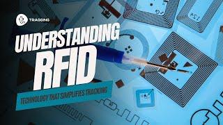 Understanding RFID: Technology that Simplifies Tracking