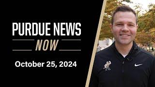 Purdue News Now | October 25