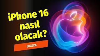 iPhone 16 ve 16 Pro nasıl olacak?