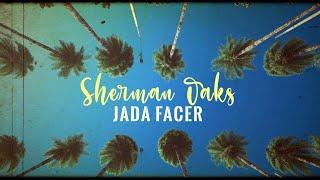 Jada Facer - Sherman Oaks (Official Lyric Video)