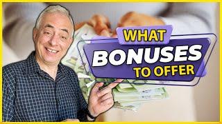 What Bonuses Should You Offer? - Don Crowther