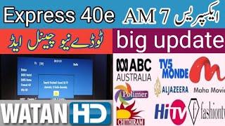 EXPRESS 7 AM 40E || new update  Express 40e || today channel list || dish vr 2