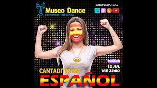 Museo Dance 464 (12/07/24)  Esp CANTADITAS EN ESPAÑOL