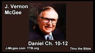 27 Daniel 10-12 - J Vernon McGee - Thru the Bible