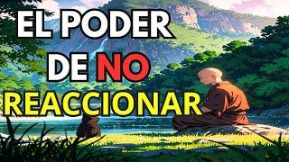 El PODER de no REACCIONAR | cómo CONTROLAR tus EMOCIONES | Historia motivacional del Buda Gautam