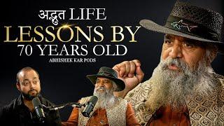 Life Lessons from 70 year old will solve 97 % of your problems | Abhishek Kar Pods