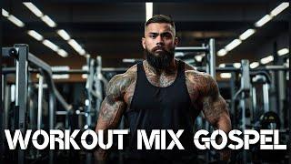 Power Gospel Workout Music 2024  Top Gym Motivation Songs | Christian Workout Mix