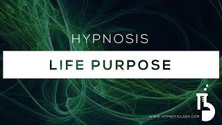 Hypnosis for Finding your Life Purpose (guided hypnosis)