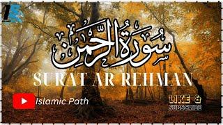 Surat Ar-Rahman (الرحمن) | The Most Merciful |