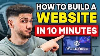 How To Build A Website in 10 Minutes (Wordpress Tutorial 2025)