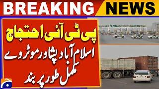 PTI protest: Islamabad-Peshawar Motorway completely closed | Breaking News