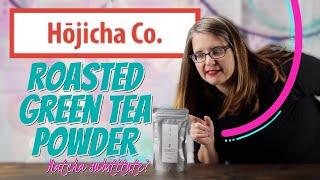 Hōjicha Co. REVIEW - ROASTED GREEN TEA POWDER - HŌJICHA POWDER on Tea with Jann #hōjichapowder