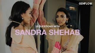 10 Questions With Sandra Shehab