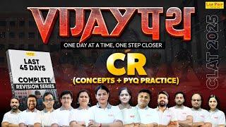 CLAT 2025 : Critical Reasoning | Concepts + PYQ Practice | Vijaypath Revision Series | CR for CLAT