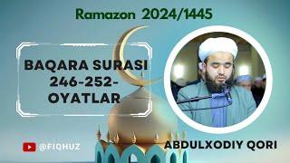 Baqara surasi 246 oyatdan 252-oyatgacha | ABDULXODIY QORI | BARAKA MASJIDI