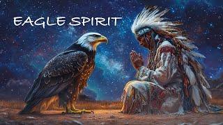 Eagle Spirit - Native American Flute | Healing, Sleep, Relaxing, Meditation Flute Music